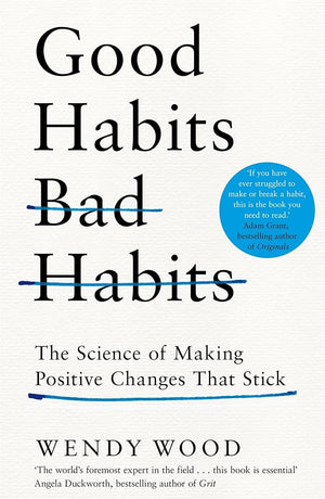 GOOD HABITS, BAD HABITS