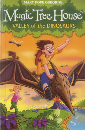 MAGIC TREE HOUSE: VALLEY OF THE DINOSAURS