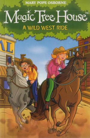 MAGIC TREE HOUSE: A WILD WEST RIDE