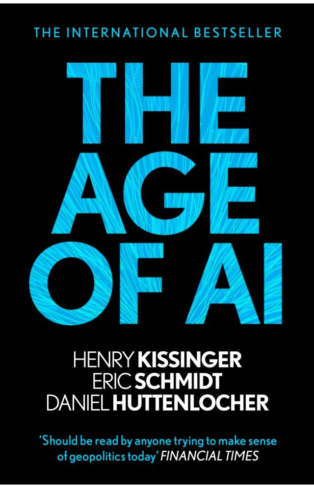 THE AGE OF AI: AND OUR HUMAN FUTURE