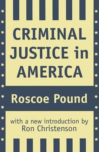 CRIMINAL JUSTICE IN AMERICA
