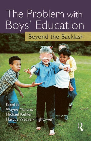 THE PROBLEM WITH BOYS' EDUCATION