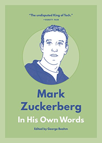 MARK ZUCKERBERG: IN HIS OWN WORDS
