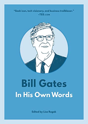 BILL GATES: IN HIS OWN WORDS