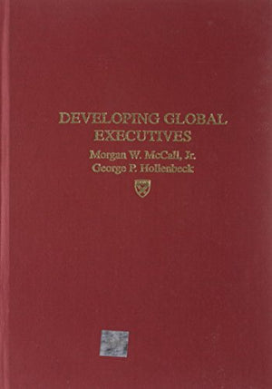 THE LESSONS OF INTERNATIONAL EXPERIENCE DEVELOPING GLOBAL EXECUTIVES