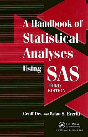 A HANDBOOK OF STATISTICAL ANALYSIS USING SAS