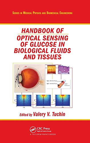SERIES IN MEDICAL PHYSICS AND BIOMEDICAL ENGINEERING: HANDBOOK OF OPTICAL SENSING OF GLUCOSE IN BIOLOGICAL FLUIDS AND TISSUES