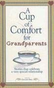 A CUP OF COMFORT FOR GRANDPARENTS