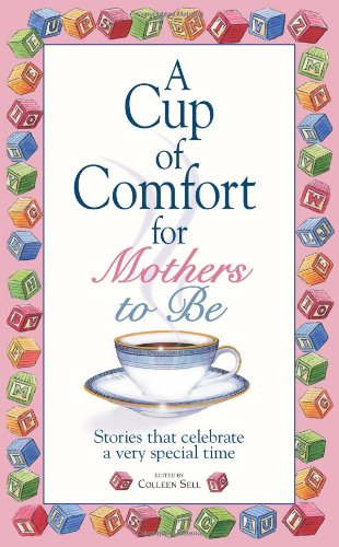 A CUP OF COMFORT MOTHERS TO BE