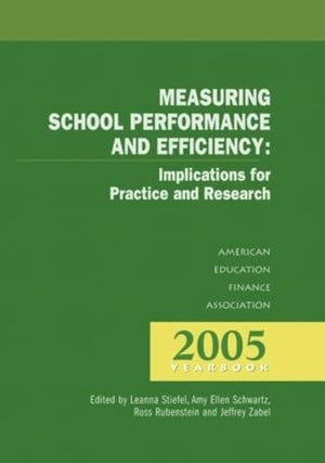 MEASURING SCHOOL PERFORMANCE AND EFFICIENCY: