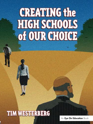 CREATING THE HIGH SCHOOLS OF OUR CHOICE