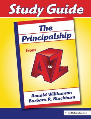 STUDY GUIDE: THE PRINCIPALSHIP FROM A TO Z