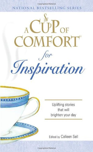 BESTSELLING SERIES: A CUP OF COMFORT FOR INSPIRATION
