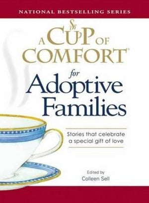 A CUP OF COMFORT FOR ADOPTIVE FAMILIES