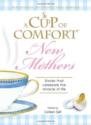A CUP OF COMFORT FOR NEW MOTHERS