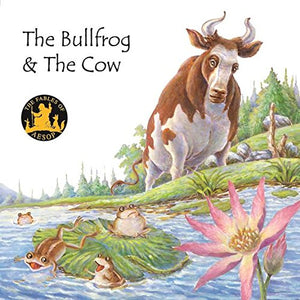 THE BULLFROG & THE COW