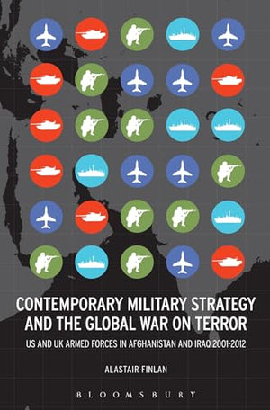CONTEMPORARY MILITARY STRATEGY AND THE GLOBAL WAR ON TERROR