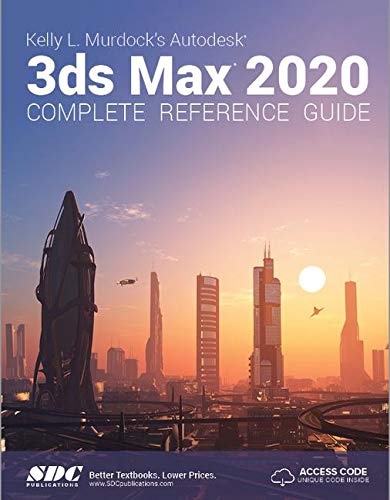 3DS MAX 2020 COMPLETE REFERENCE GUIDE