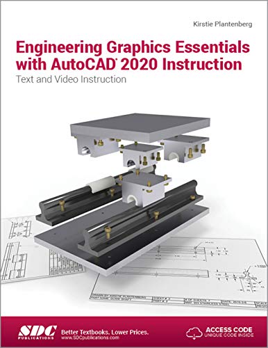 ENGINEERING GRAPHICS ESSENTIALS WITH AUTOCAD 2020 INSTRUCTION