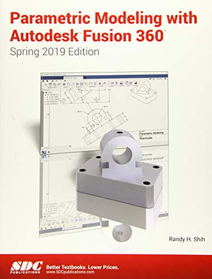 PARAMETRIC MODELING WITH AUTODESK FUSION 360