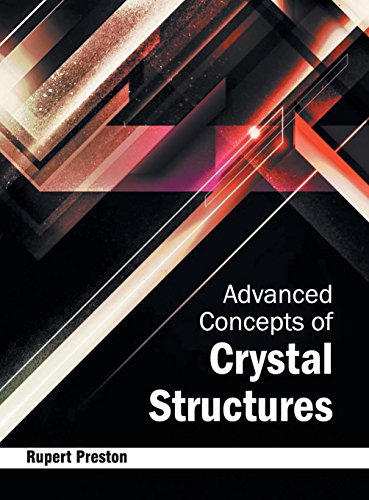 ADCANCED CONCEPTS OF CRYSTAL STRUCTURES