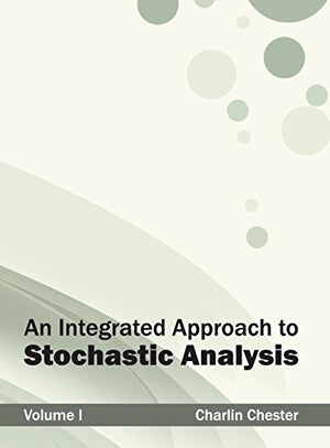 AN INTEGRATED APPROACH TO STOCHASTIC ANALYSIS
