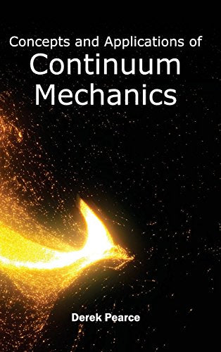 CONEPTS AND APPLICATIONS OF CONTINUUM MECHANICS