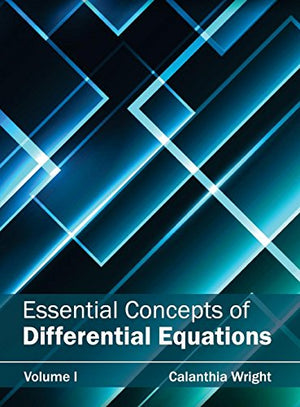 ESSENTIAL CONCEPTS OF DIFFERENTIAL EQUATIONS