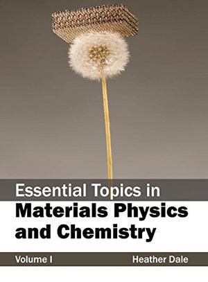ESSENTIAL TOPICS IN MATERIALS PHYSICS AND CHEMISTRY