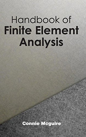 HANDBOOK OF FINITE ELEMENT ANALYSIS