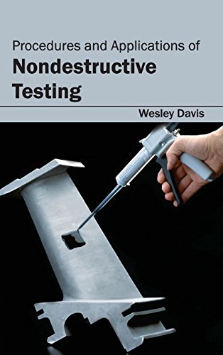 PROCEDURES AND APPLICATIONS OF NONDESTRUCTIVE TESTING
