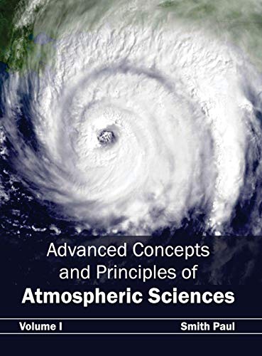 ADVANCED CONCEPTS AND PRINCIPLES OF ATMOSPHERIC SCIENCES