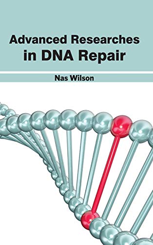 ADVANCED RESEARCHES IN DNA REPAIR