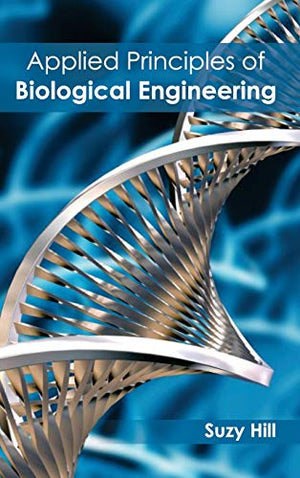 APPLIED PRINCIPLES OF BIOLOGICAL ENGINEERING