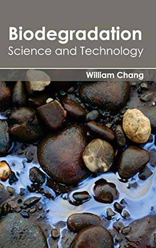 BIODEGRADATION SCIENCE AND TECHNOLOGY