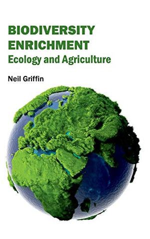 BIODIVERSITY ENRICHMENT: ECOLOGY AND AGRICULTURE