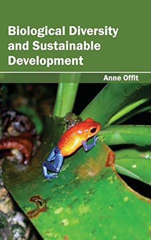 BIOLOGICAL DIVERSITY AND SUSTAINABLE DEVELOPMENT