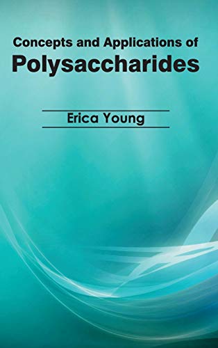CONCEPTS AND APPLICATIONS OF POLYSACHARIDES