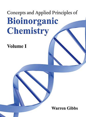 CONCEPTS AND APPLIED PRINCIPLES OF BIOINORGNIC CHEMISTRY