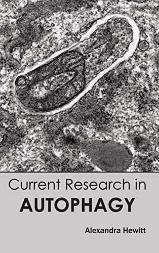 CURRENT RESEARCH IN AUTOPHAGY