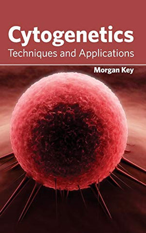 CYTOGENTETICS TECHNIQUES AND APPLICATIONS
