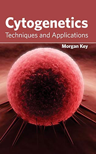 CYTOGENTETICS TECHNIQUES AND APPLICATIONS