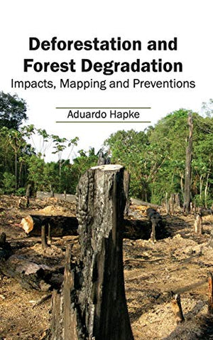 DEFORESTATION AND FOREST DEGRADATION