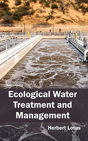 ECOLOGICAL WATER TREATMENT AND MANAGEMENT