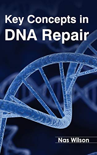 KEY CONCEPTS IN DNA REPAIR