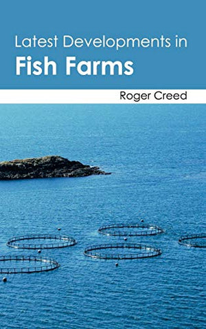 LATEST DEVELOPMENTS IN FISH FARMS