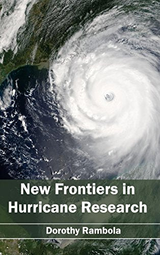 NEW FRONTIERS IN HURRICANE RESEARCH