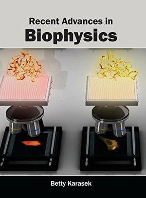 RECENT ADVANCES IN BIOPHYSICS