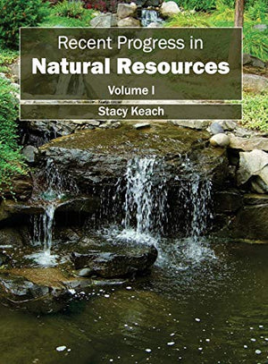 RECENT PROGRESS IN NATURAL RESOURCES