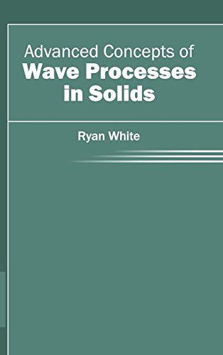ADVANCED CONCEPTS OF WAVE PROCESSES IN SOLIDS